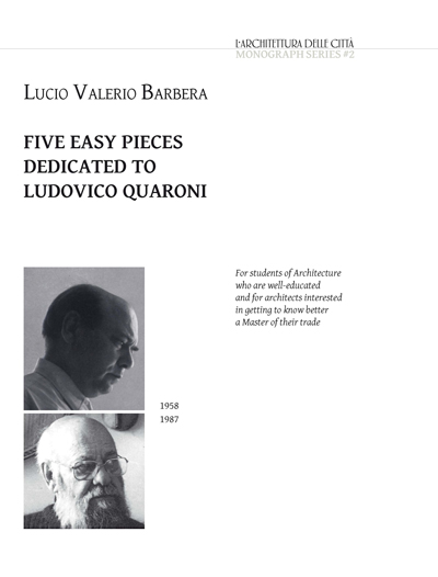 					View 2014: L'ADC Monograph Series#2 (eng): Five Easy Pieces dedicated to Ludovico Quaroni
				